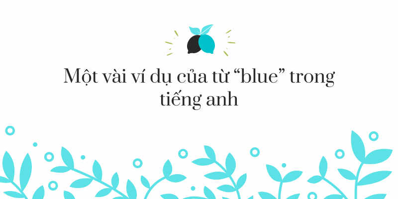 "Màu Xanh Da Trời" trong tiếng anh: Định nghĩa, ví dụ.