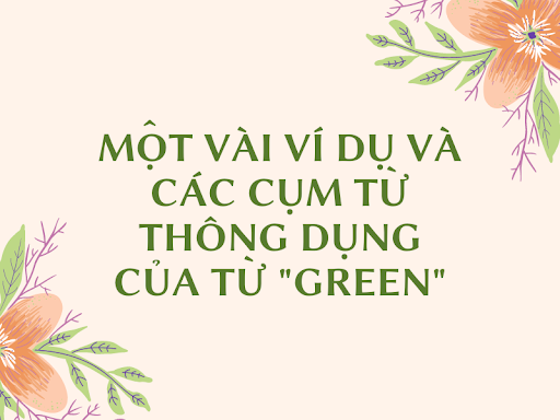 "Màu Xanh Lá Cây" trong tiếng anh là gì: Định nghĩa, ví dụ.