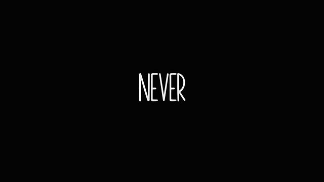 never+gì, định nghĩa never, cách dùng của never, thành ngữ và ví dụ