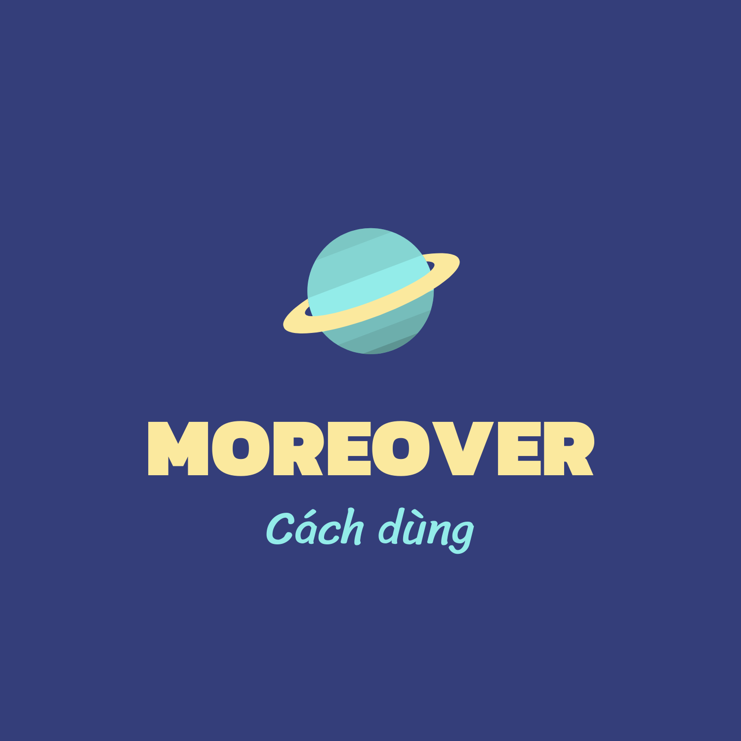 Cách dùng MOREOVER