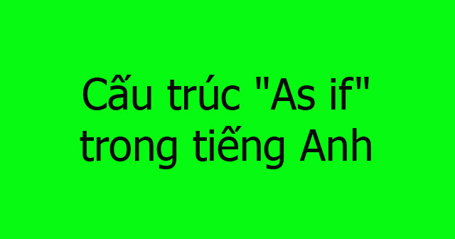 as if trong tiếng Anh