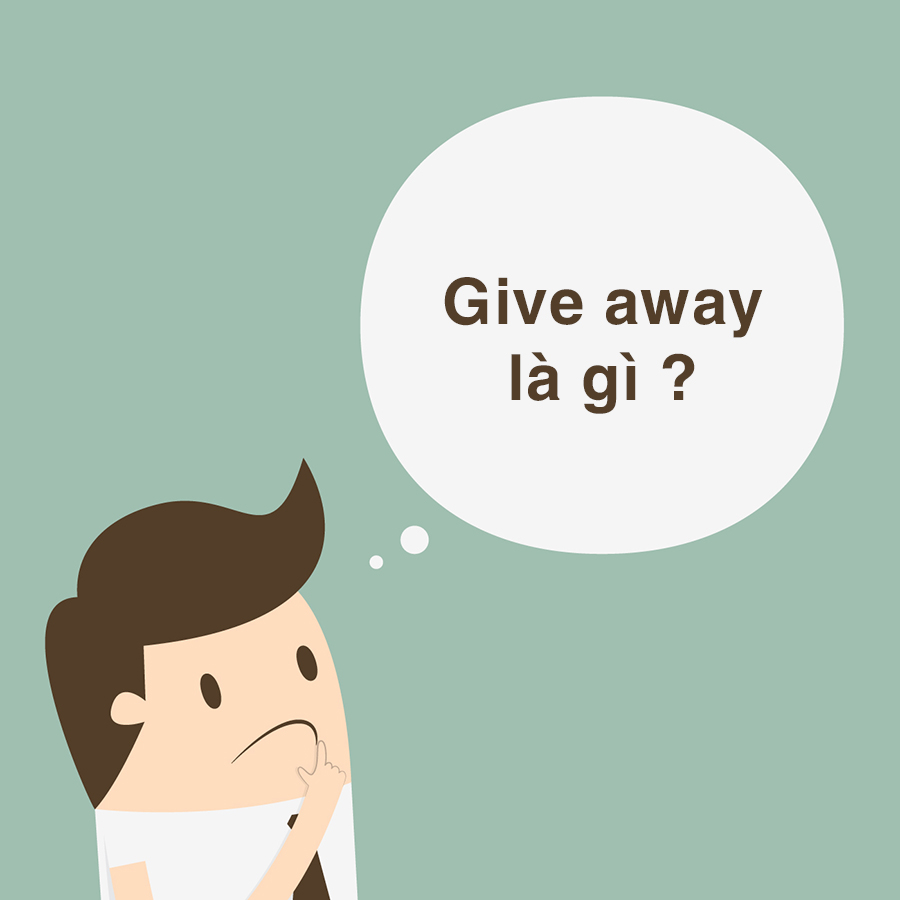 Give Away là gì và cấu trúc cụm từ Give Away trong câu Tiếng Anh?