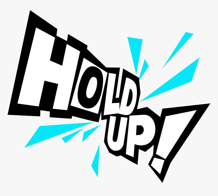 Hold Up là gì và cấu trúc cụm từ Hold Up trong câu Tiếng Anh