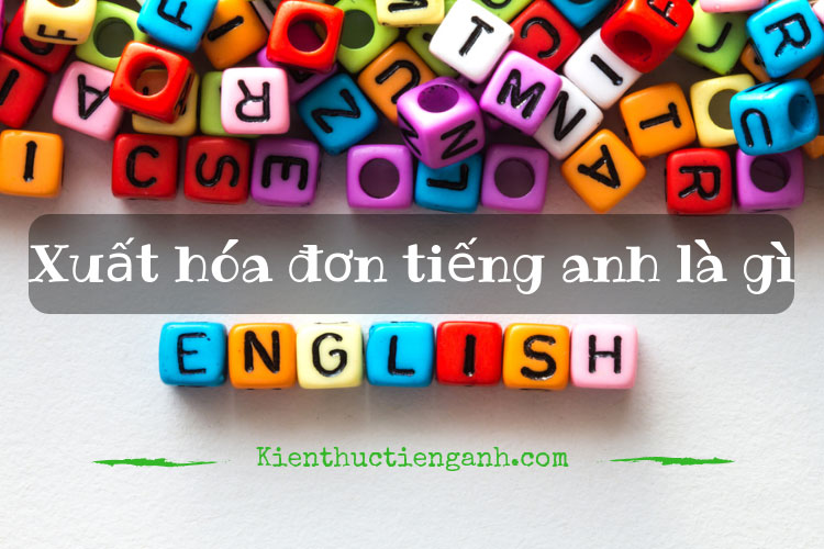 xuất hóa đơn trong tiếng Anh