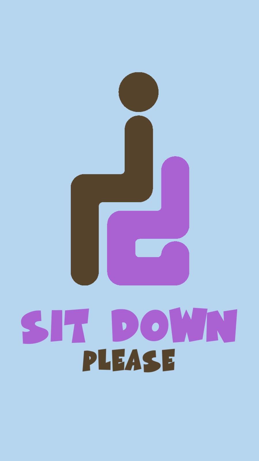 sit down