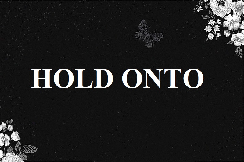 hold onto là gì