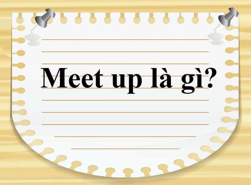 meet up là gì