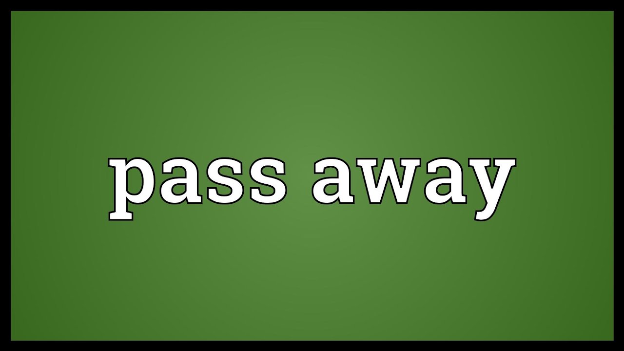 pass away là gì