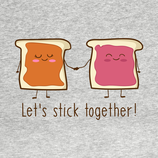 stick together là gì