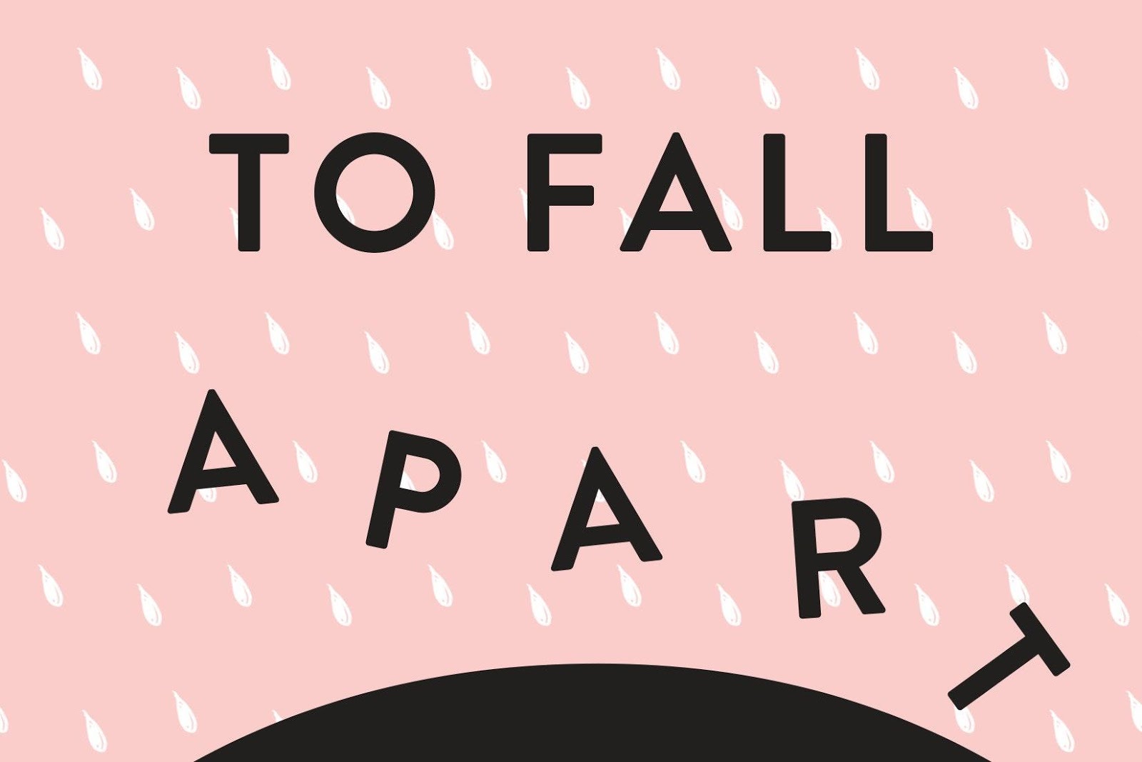 Falling apart là gì