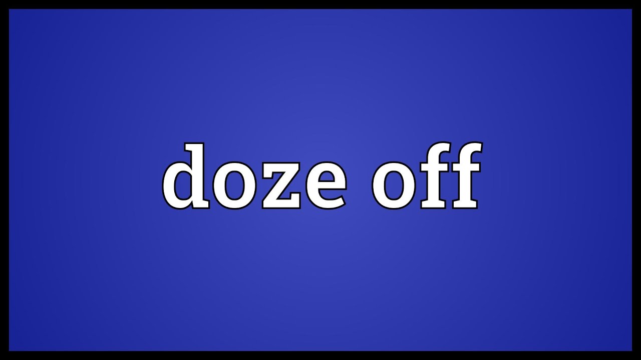 doze off là gì