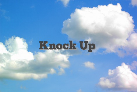 knock up là gì