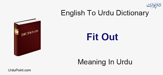 Fit Out là gì và cấu trúc cụm từ Fit Out trong câu Tiếng Anh