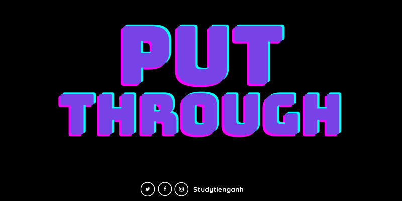 put through