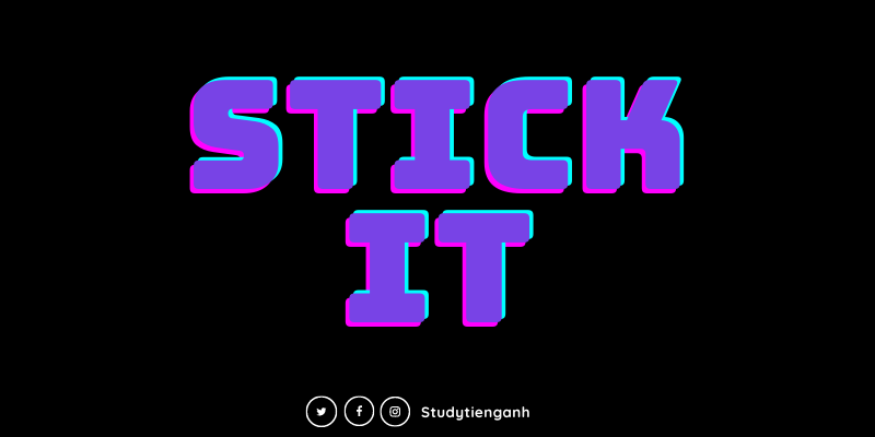 stick it