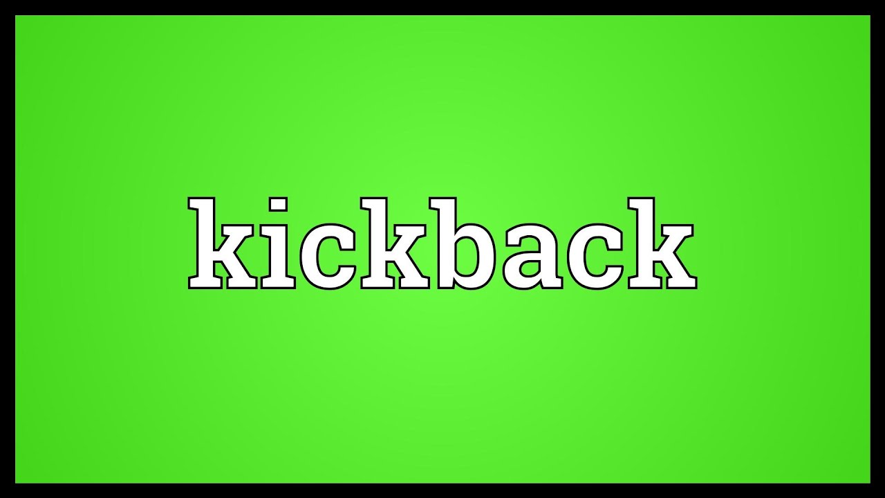 kick back là gì