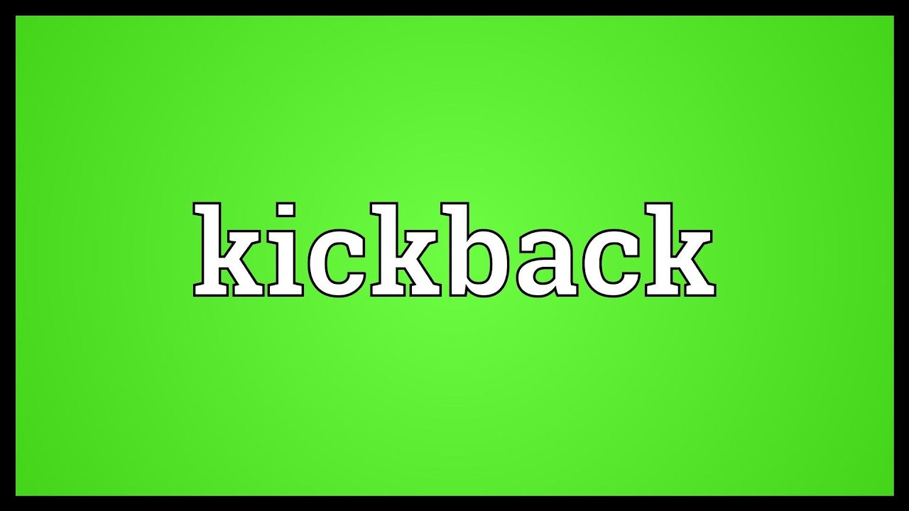 kick back là gì