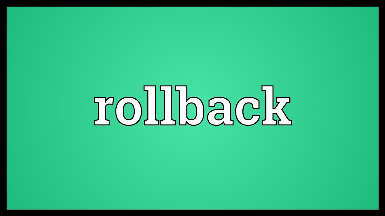 roll back