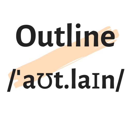Outline là gì và cấu trúc từ Outline trong câu Tiếng Anh
