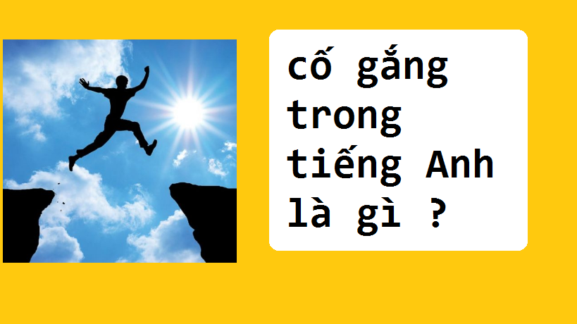 cố gắng trong tiếng Anh là gì 