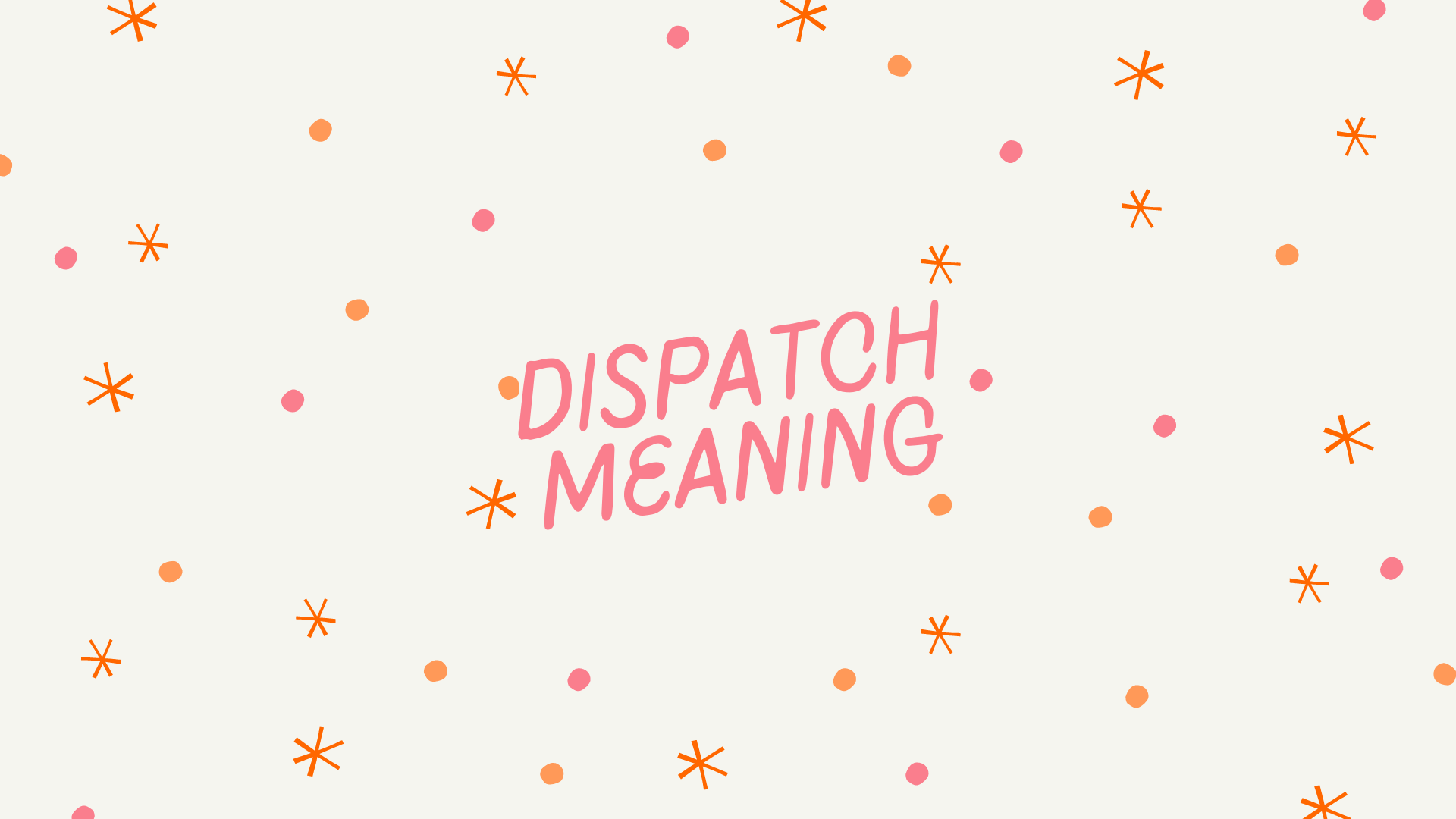 dispatch là gì