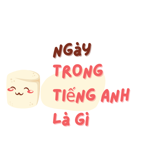 ngày tiếng anh là gì