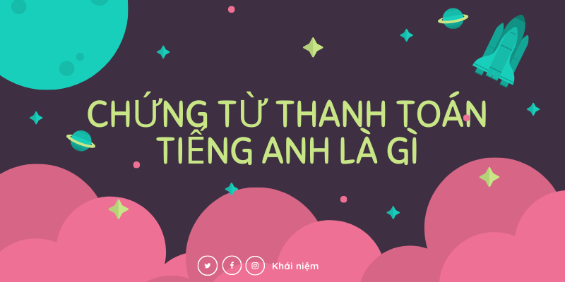 chứng từ thanh toán tiếng anh là gì