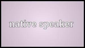 native speaker là gì