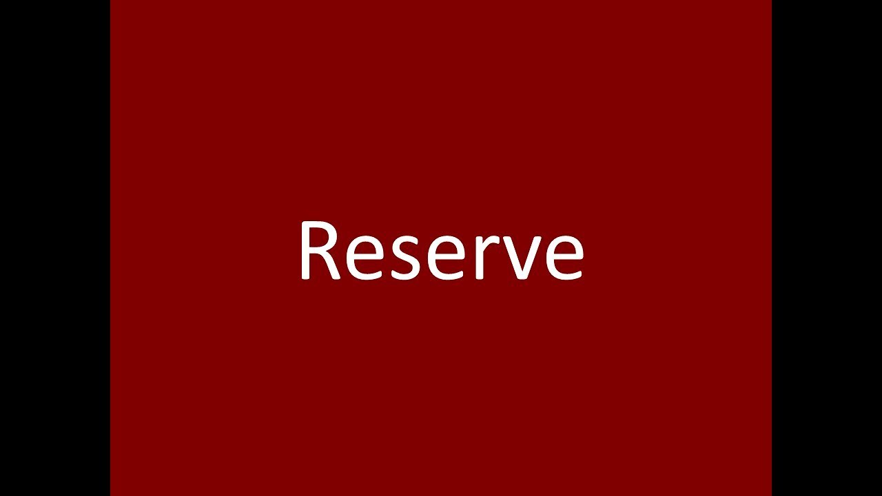 reserve là gì