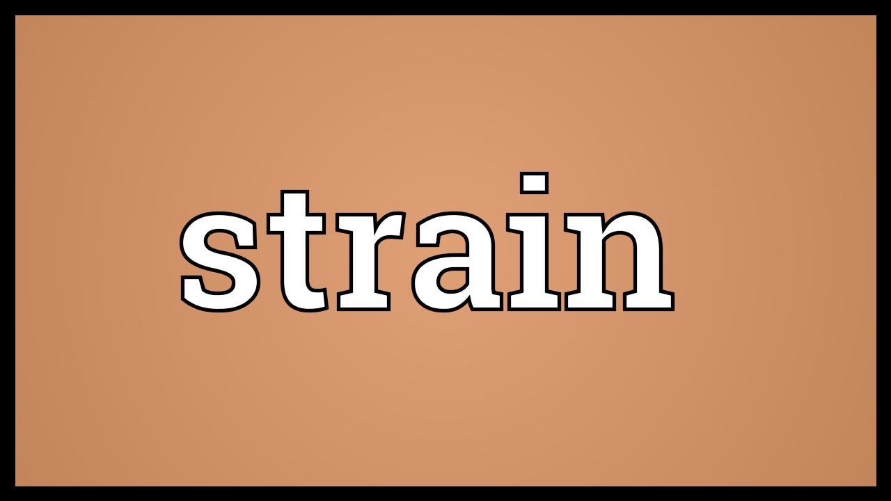 strain là gì