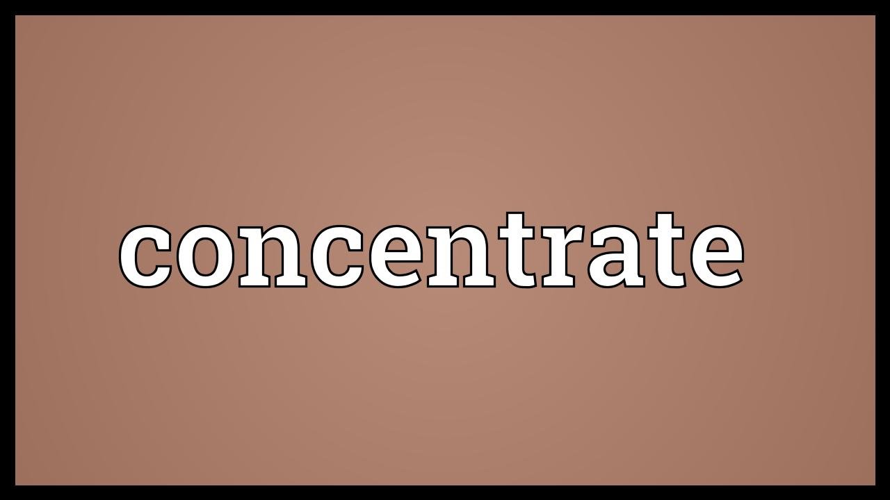 concentrate là gì