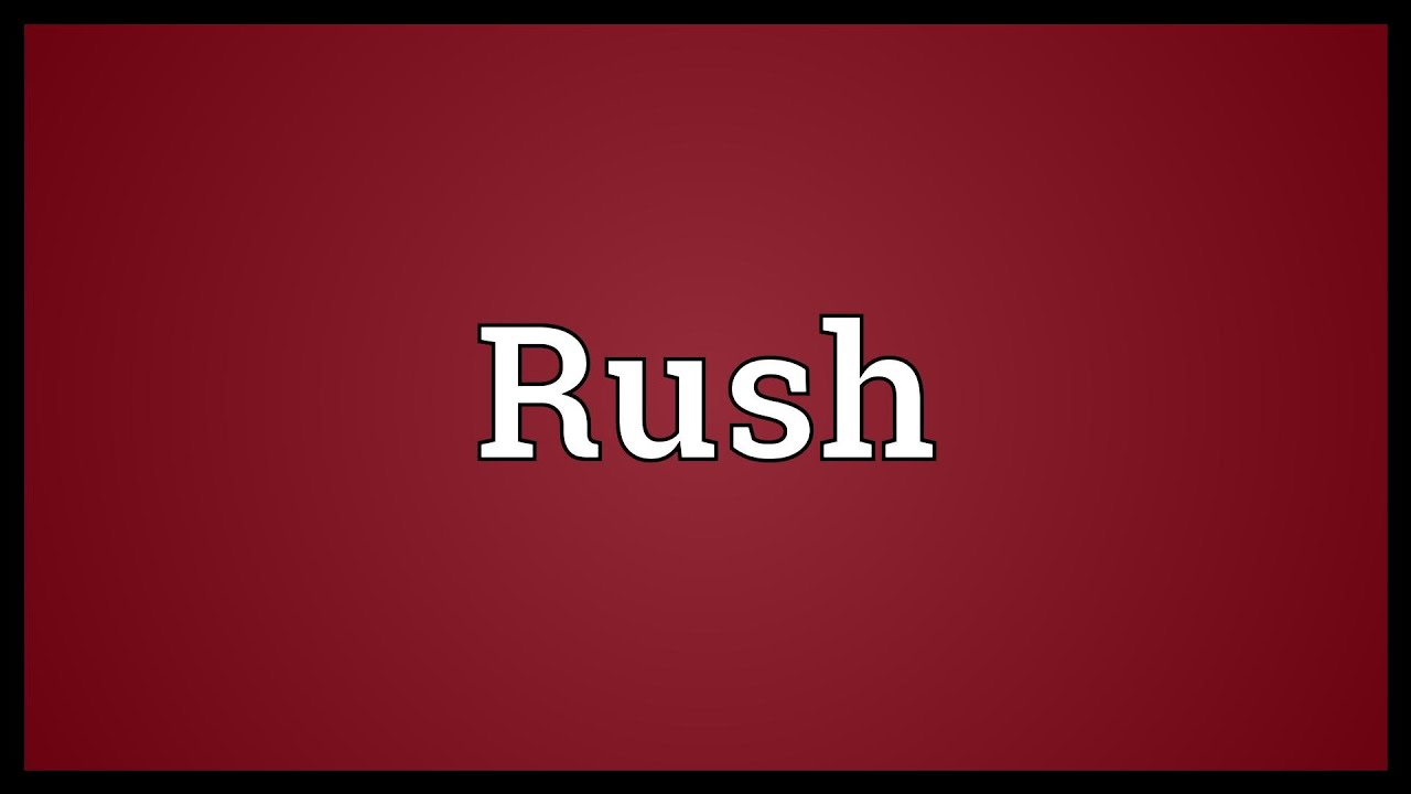 rush là gì