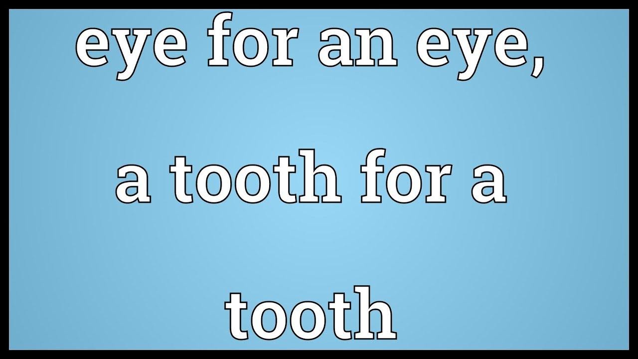 an eye for an eye là gì
