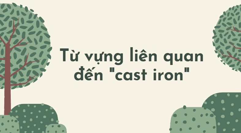 cast iron là gì
