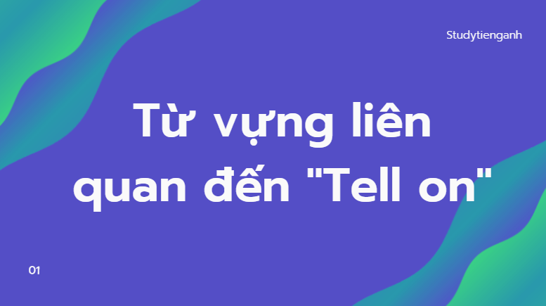 tell on là gì