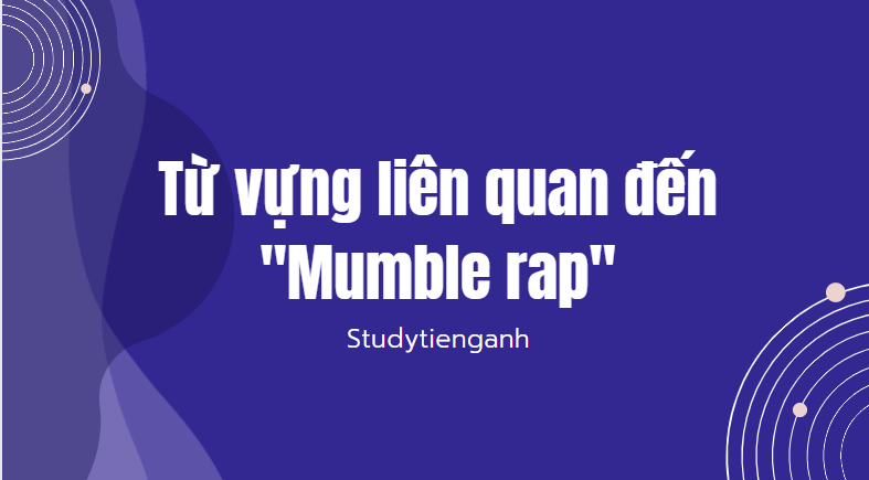 mumble rap là gì