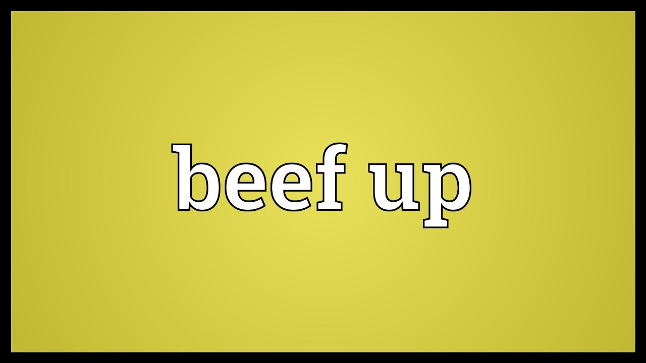 beef up là gì