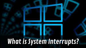 system interrupts là gì