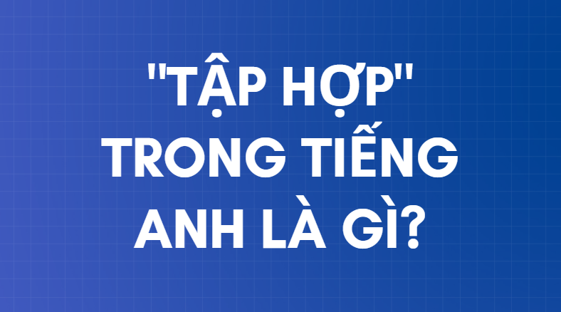 tập hợp tiếng anh là gì