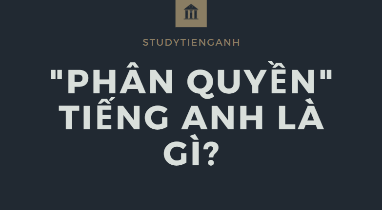 phân quyền tiếng anh là gì