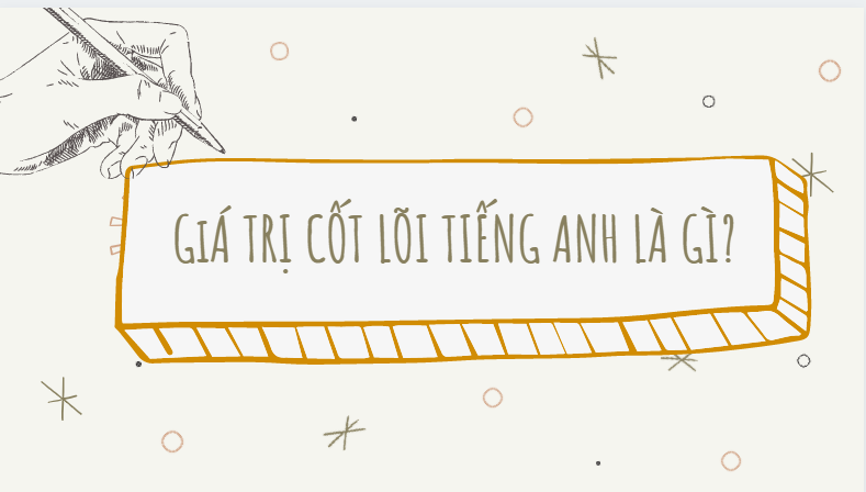 giá trị cốt lõi tiếng anh là gì