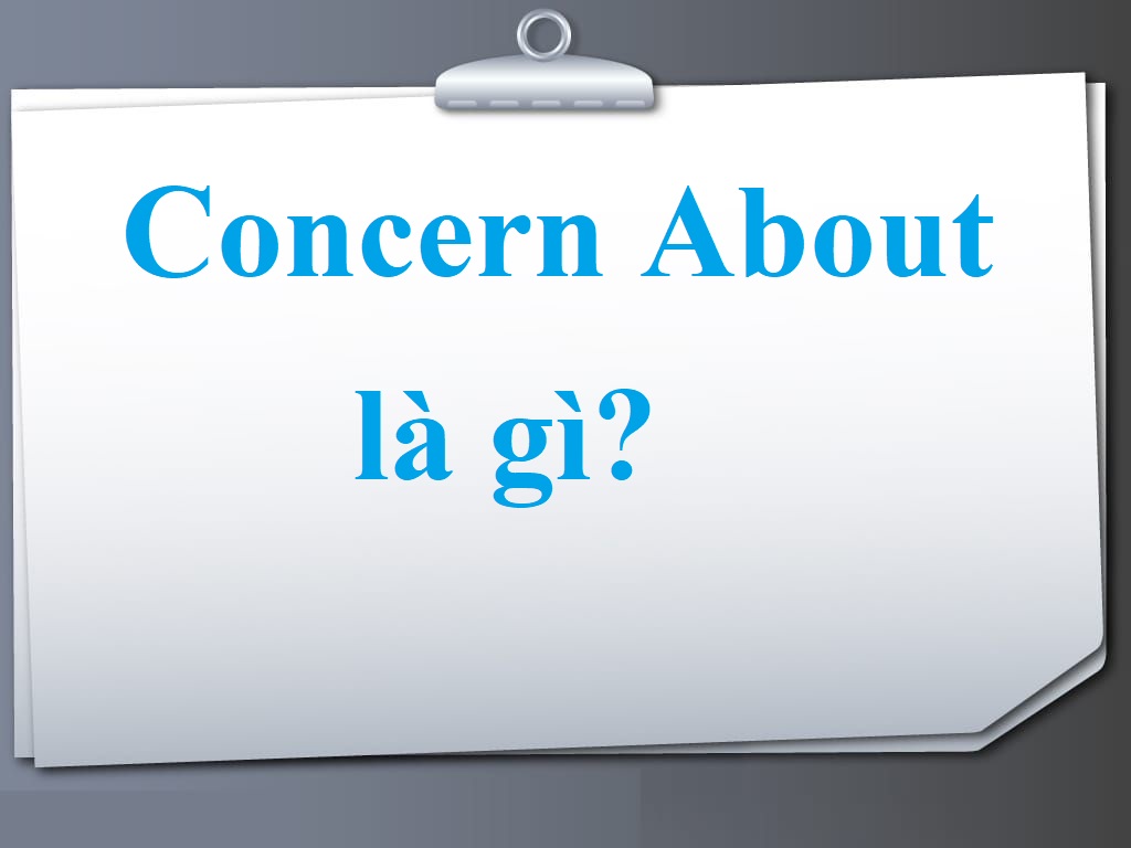 concern about là gì