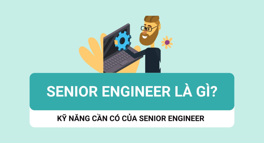 senior engineer là gì