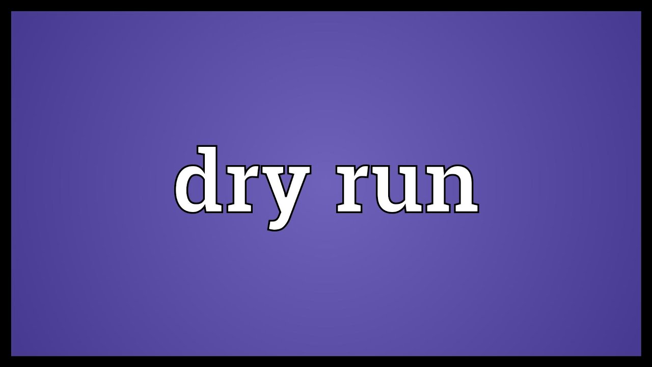 dry run là gì