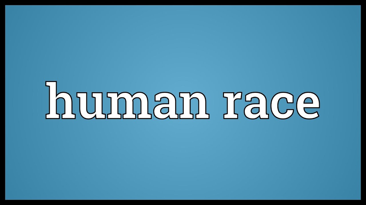 human race là gì