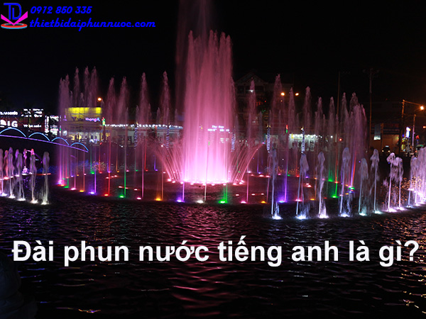 đài phun nước tiếng anh là gì