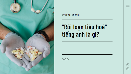 rối loạn tiêu hóa tiếng anh là gì