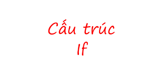 cấu trúc if