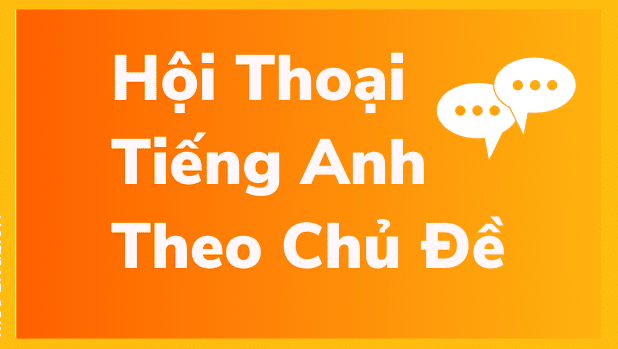 đoạn hội thoại tiếng anh