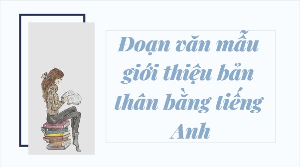 đoạn văn giới thiệu bản thân bằng tiếng anh